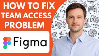 How to Fix Figma Team Access Problem Full Guide 2026