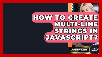 How To Create Multi-line Strings In JavaScript? - JavaScript Toolkit