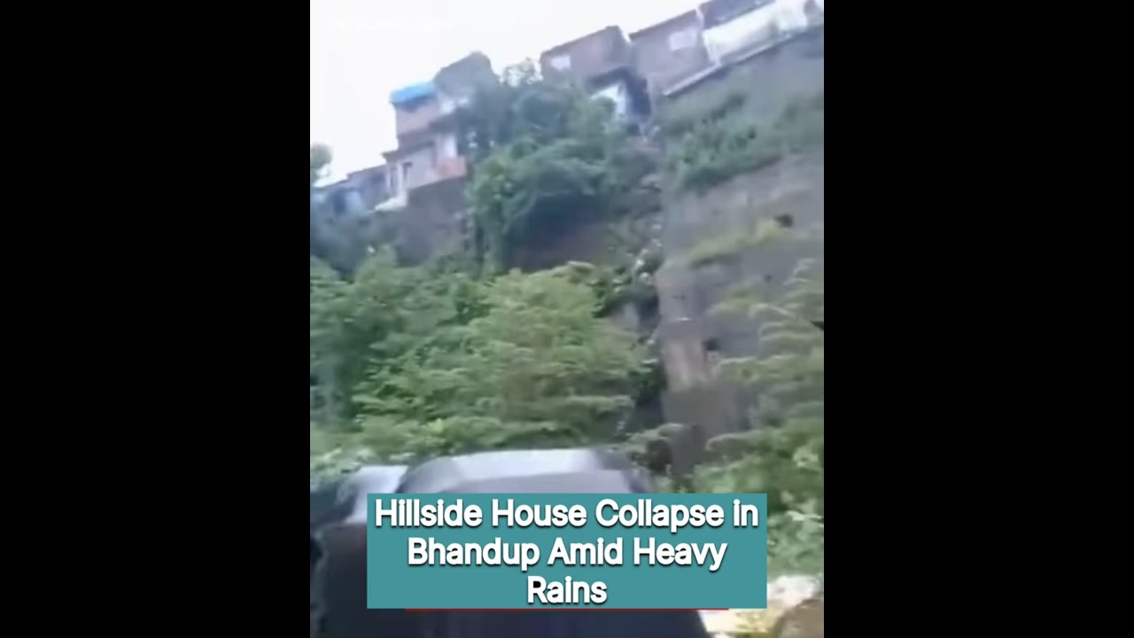 Hillside House Collapse in Bhandup Amid Heavy Rains, 