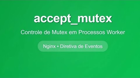 🚀 accept_mutex - Controle de Mutex em Processos Worker