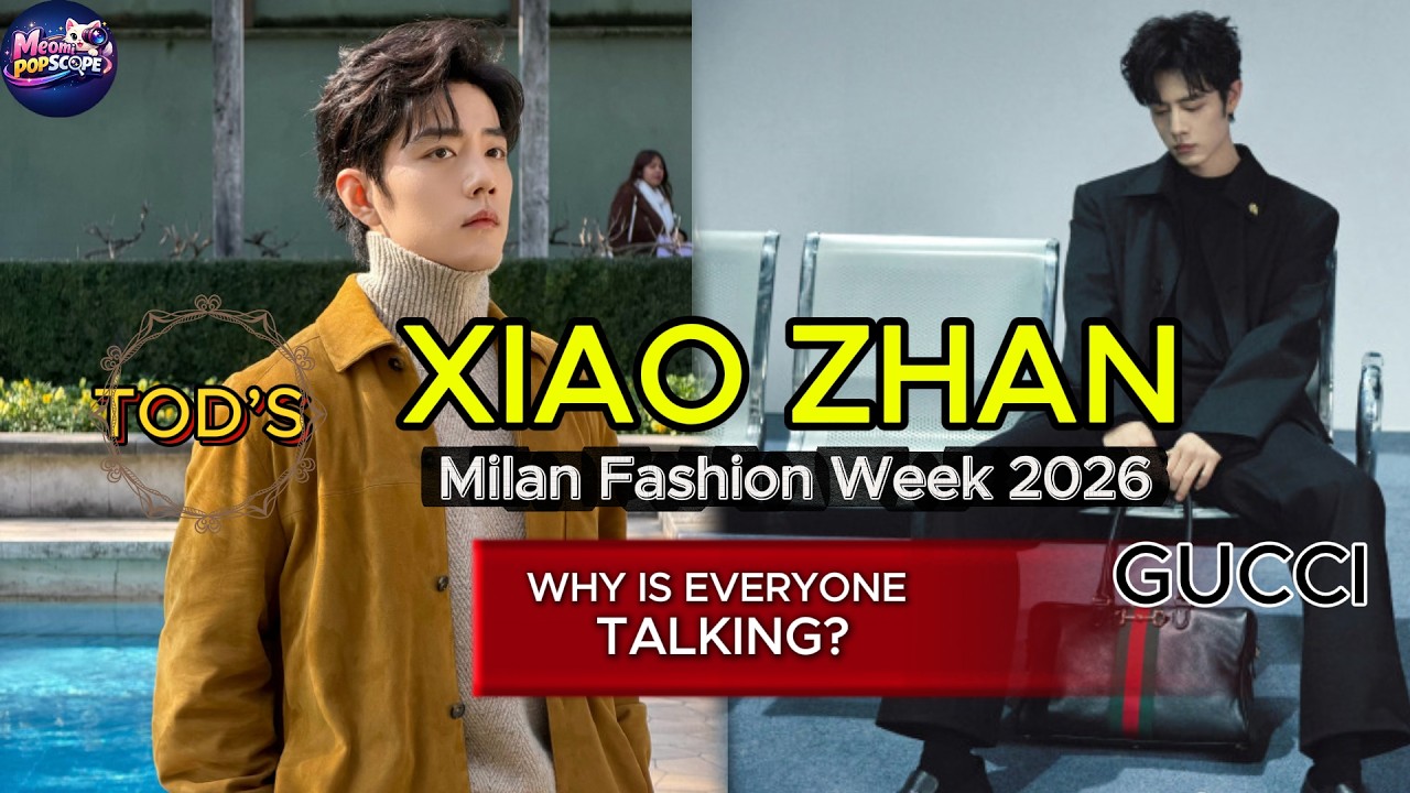 Why Xiao Zhan’s Milan Fashion Week 2026 Looks Sparked Global Discussion