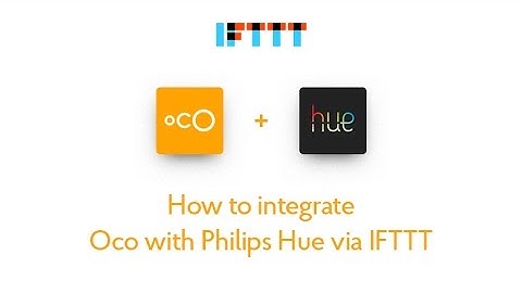 How to integrate Oco with Philips Hue via IFTTT