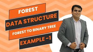 Forest Data Structure | Conversion of forest to Binary Tree Example - 1 | BCS304 | Vishal Sathawane