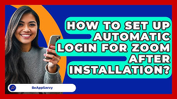 How To Set Up Automatic Login For Zoom After Installation? - Be App Savvy