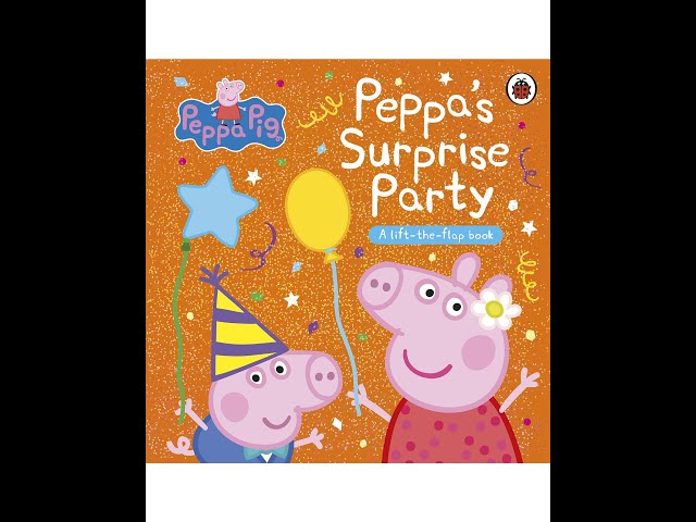 Reading Peppa Pig book - Peppa Surprise Party - Children Story