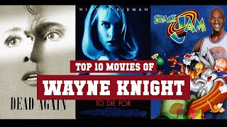 Celebrity Wayne Knight Top 10 Movies of Wayne Knight| Best 10 Movies of Wayne Knight Profile