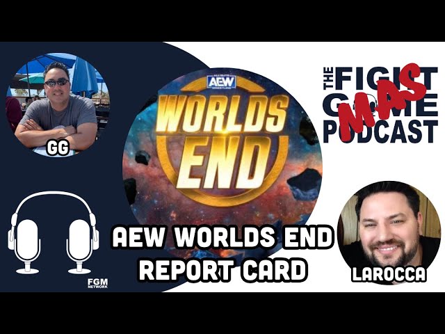 AEW Worlds End Report Card | The Fight Game Podcast (MAS)