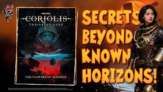 CORIOLIS: THE GREAT DARK – THE FLOWERS OF ALGORB || FIRST LOOK