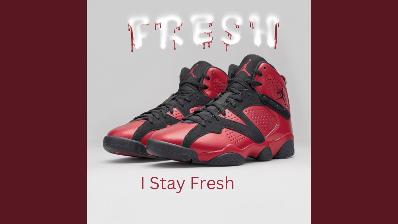 I Stay Fresh