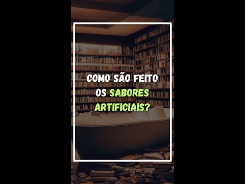 Como são feito os sabores artificiais?