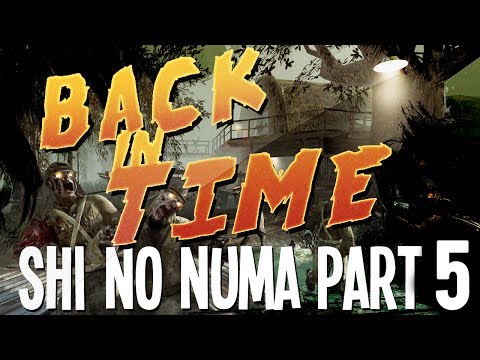 ZOMBIES SHI NO NUMA | BACK IN TIME WaW: Pt5 - To the next map!!!