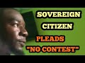 Sovereign Citizen Thinks He Won in Court | But He Pled No Contest