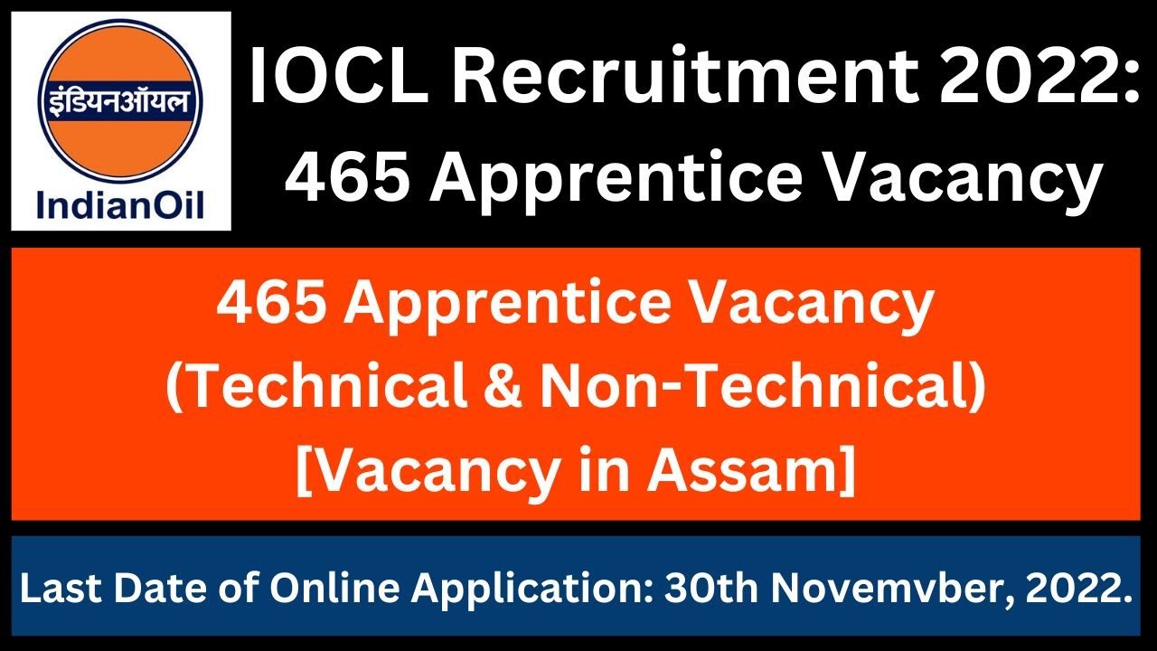 IOCL Recruitment 2022: 465 Technical & Non-Technical Apprentice Vacancy