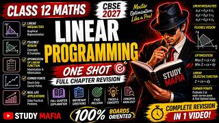 LINEAR PROGRAMMING One Shot 🔥 | Class 12 Maths Chapter 12 | CBSE 2027