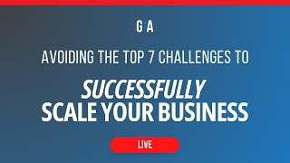 Avoiding The 7 Challenges To Successfully Scale Your Advisory Business