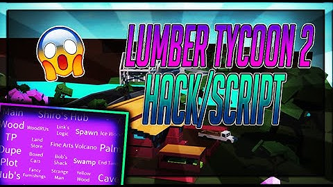 LUMBER TYCOON 2 |✅ HACK/SCRIPT✅| 😱FREE😱 |(MOD WOOD,DUPE MONEY, MAX LAND, SPAWN ITEMS & MORE)(🔥OP🔥)