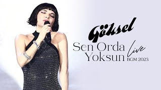 Göksel - Sen Orda Yoksun (2023 BGM - Canlı Performans) Resimi