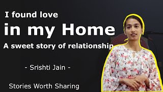 How did I search for love? | Srishti Jain | Ahmedabad 2.0 | Stories Worth Sharing