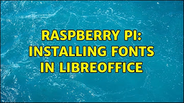 Raspberry Pi: Installing fonts in LibreOffice