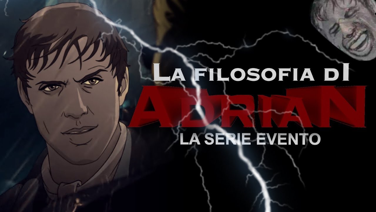 La Filosofia  di  ADRIAN La Serie Evento YouTube