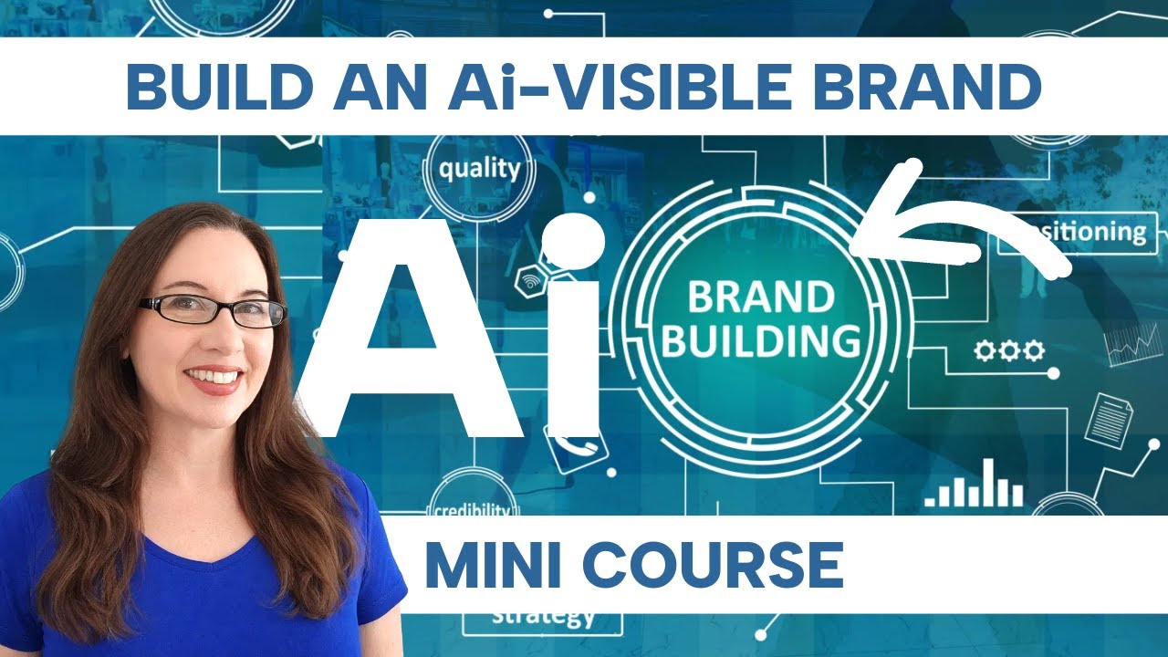 Building a Visible Brand in the Age of AI (FREE mini course with ChatGPT prompts)