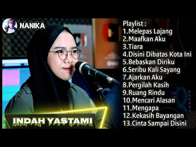 MELEPAS LAJANG (ARVIAN DWI) || INDAH YASTAMI FULL ALBUM COVER || FULL ALBUM COVER INDAH YASTAMI class=