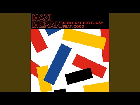 Don't Get Too Close (feat. Coco)