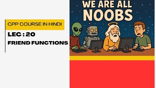 CPP Full Course in Hindi  Lec 20 friend functions
