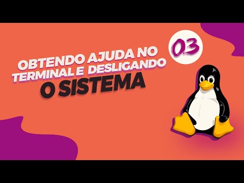Linux - Aula 03 - Obtendo Ajuda no Terminal e Desligando o Sistema