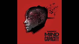 Cassidy - Mind Capacity (AUDIO)