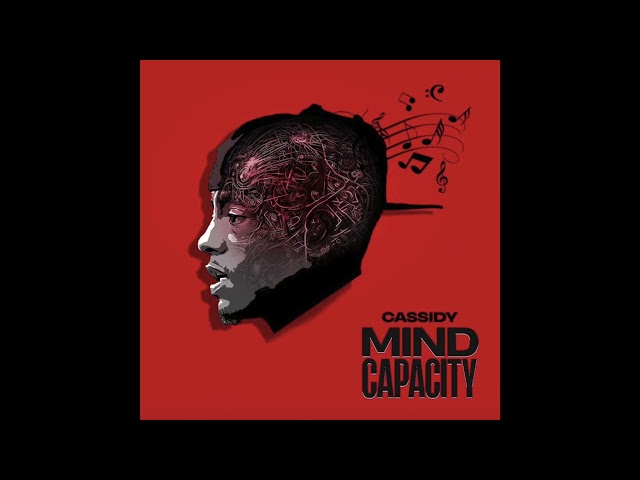 Cassidy - Mind Capacity (AUDIO) class=