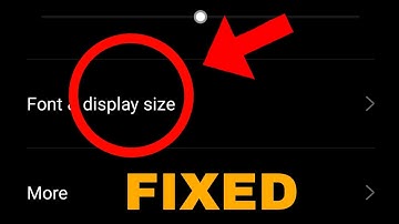 How to change font size and display size in oppo A15