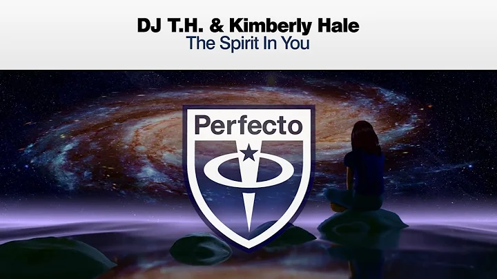 DJ T.H. & Kimberly Hale - The Spirit In You
