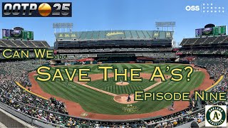 Out of the Park Baseball 25 - Can We Save the A's? (Ep 9)