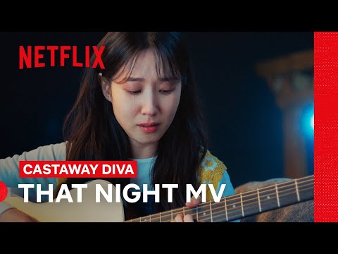That Night MV by Park Eun-bin | Castaway Diva | Netflix Philippines