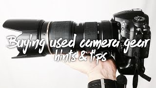 Buying USED camera gear TIPS