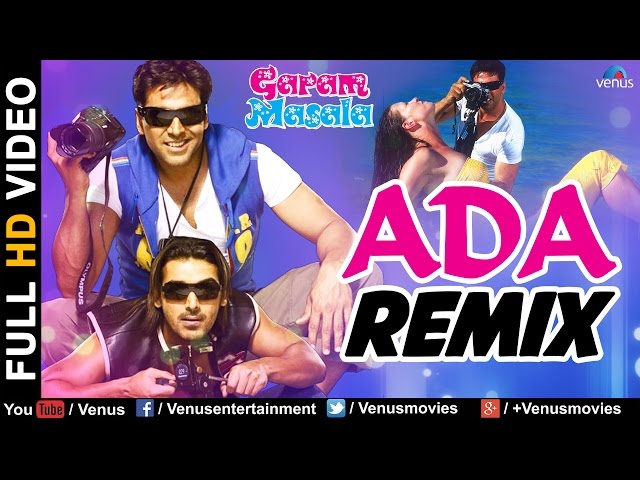 Ada - Remix HD Video Song | Garam Masala | Akshay Kumar u0026 John Abraham | Hindi Remix Song 2017 class=