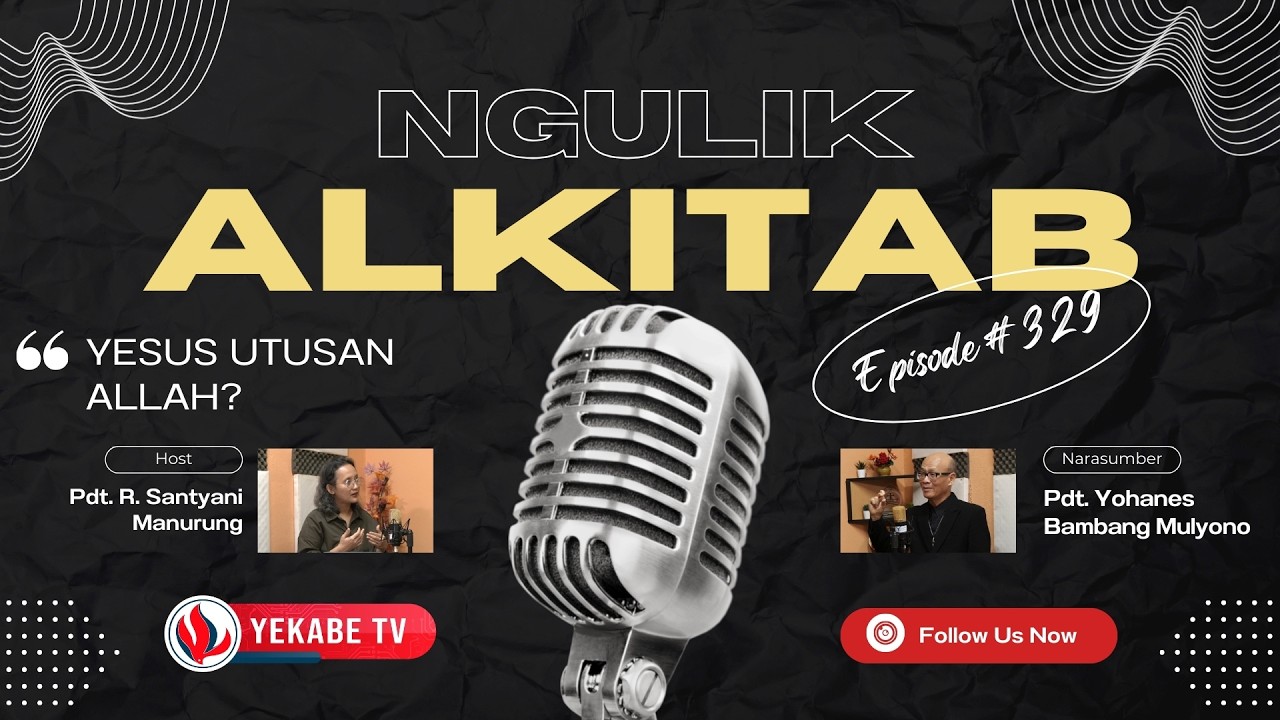 NGULIK ALKITAB #329 - YESUS UTUSAN ALLAH?