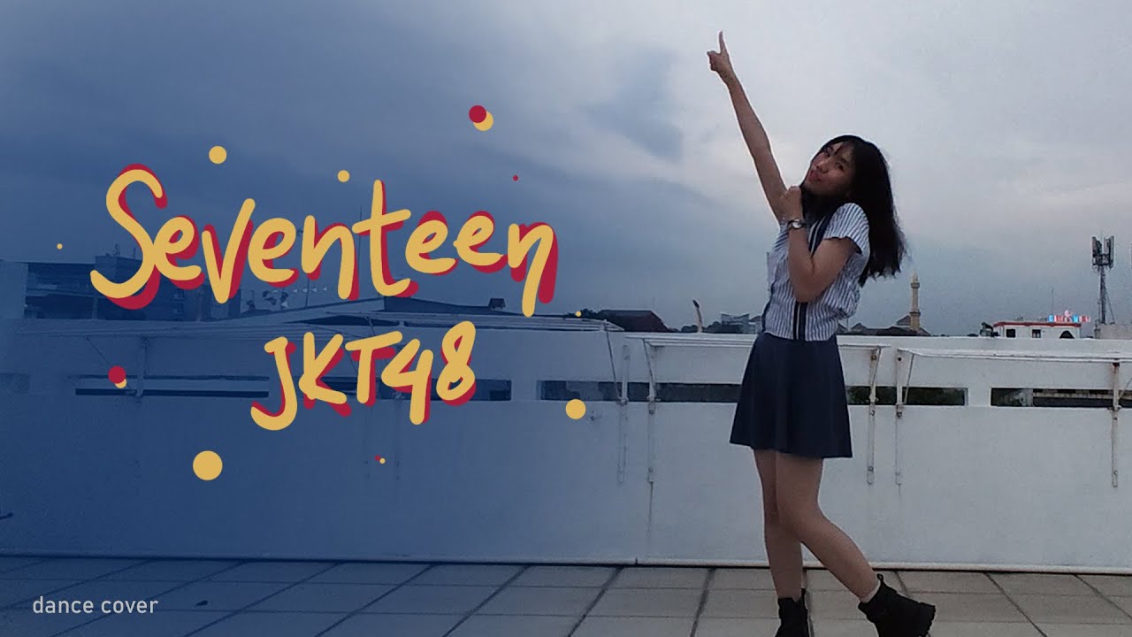 JKT48 seventeen dance cover
