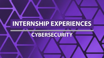 Cybersecurity Internship Experiences