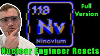 Nuclear Engineer Reacts to The Man Who Tried to Fake an Element by Bobby Broccoli FULL Version