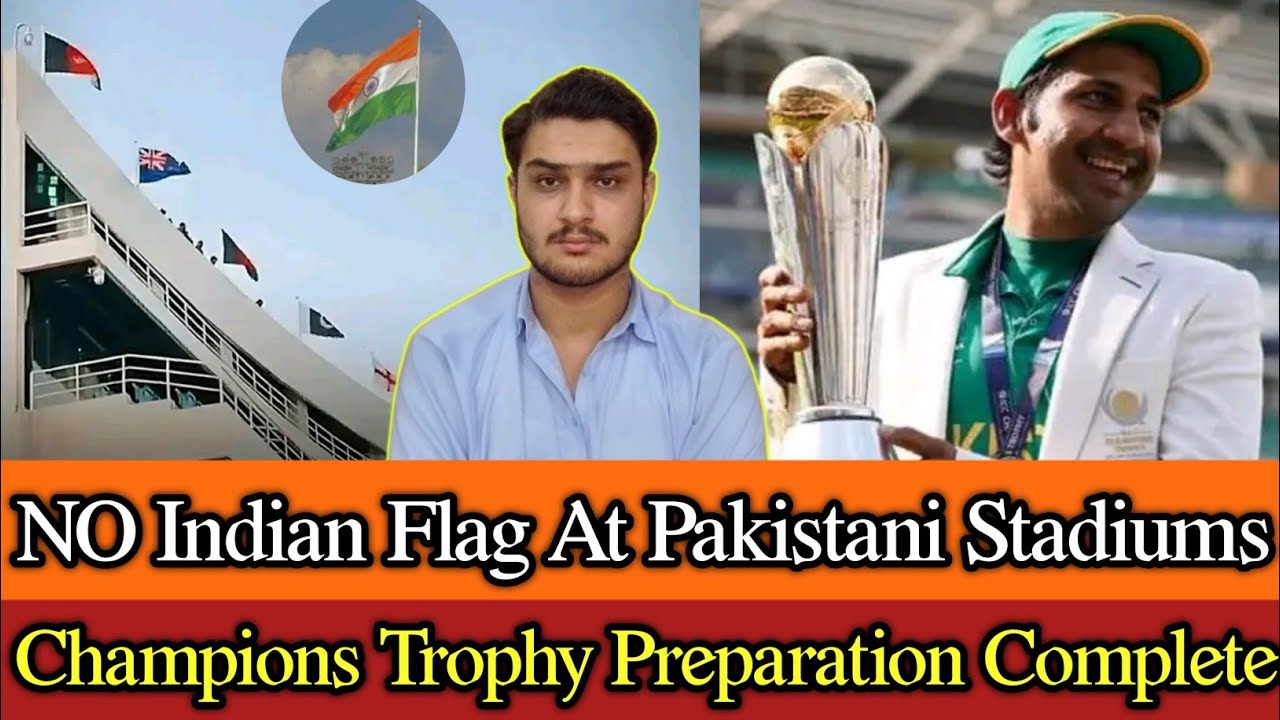 No indian flags in Pakistan stadiums | Champions trophy preparations completed