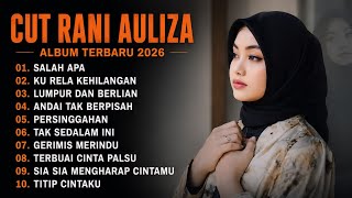 Download lagu CUT RANI FULL ALBUM TERPOPULER 2026 🎵 SALAH APA • KU RELA KEHILANGAN • LUMPUR DAN BERLIAN