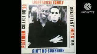 LIGHTHOUSE FAMILY - Ain't no sunshine. ( Remix).