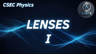 CSEC Physics - Lenses I