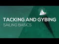 How To Sail: Tacking and Gybing -- Sailing Basics Video Series