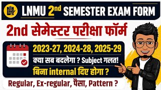 LNMU 2nd semester 2025-29: Admission, internal exam, final exam, subject change, exam pattern, fee