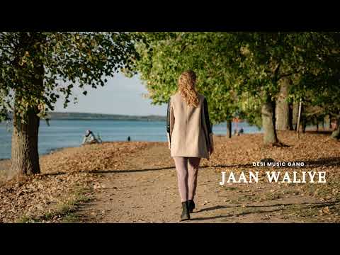 Jaan waliye ~ Desi Music Gang