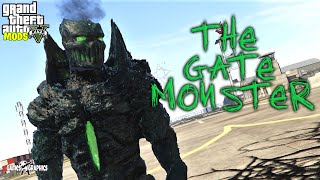 THE GATE MONSTER - GTA 5 MODS