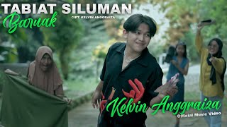 TABIAT SILUMAN BARUAK - KELVIN AGGRAIZA / LAGU MINANG TERBARU 2025 (OFFICIAL MUSIC VIDEO)